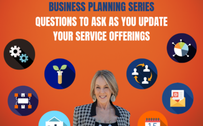 Business Planning Series: Questions To Ask As You Update Your Service Offerings
